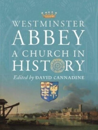 Westminster Abbey A Church in History Westminster Abbey A Church in History