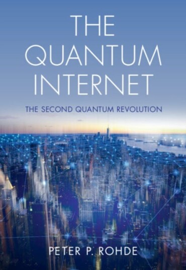 The Quantum Internet Av Peter P. (University Of Technology Sydney) Rohde