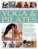 The Practical Encyclopedia of Yoga & Pilates
