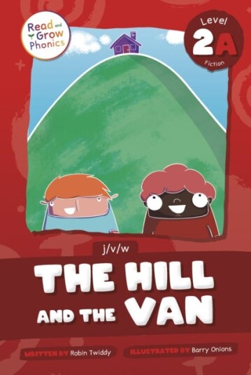 The Hill and the Van  Level 2A (j/v/w)