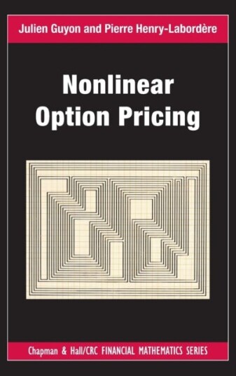 Nonlinear Option Pricing Av Julien (Bloomberg Lp New York New York Usa) Guyon, Pierre (Societe Generale Paris France) Henry-Labordere