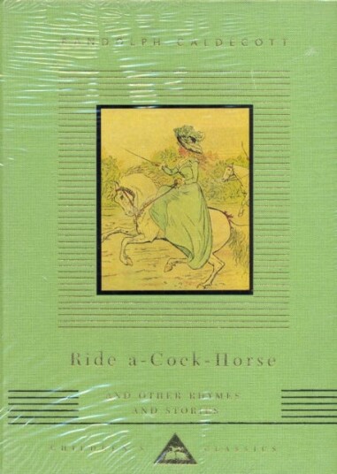 Ride A Cock Horse And Other Rhymes And Stories Av Randolph Caldecott Ride A Cock Horse And Other Rhymes And Stories Av Randolph Caldecott