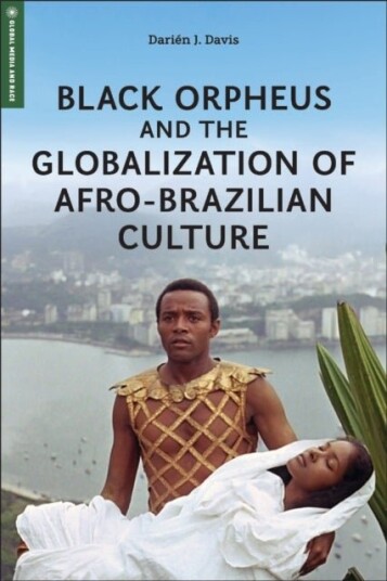 Black Orpheus and the Globalization of Afro Brazilian Culture