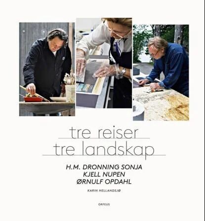 Tre Reiser - Tre Landskap Av Karin Hellandsjø