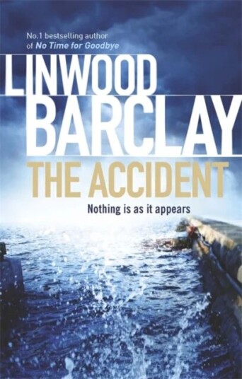 The Accident Av Linwood Barclay The Accident Av Linwood Barclay