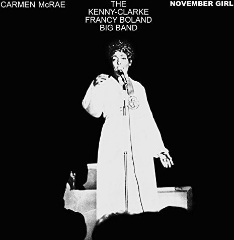 Carmen McRae November Girl & Kenny ClarkeFrancy Boland Band CD