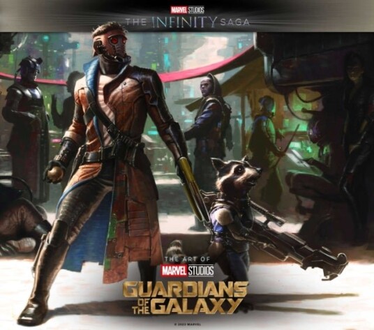 Marvel Studios' The Infinity Saga - Guardians of the Galaxy: The Art of the Movi e Marvel Studios' The Infinity Saga - Guardians of the Galaxy: The Art of the Movi e
