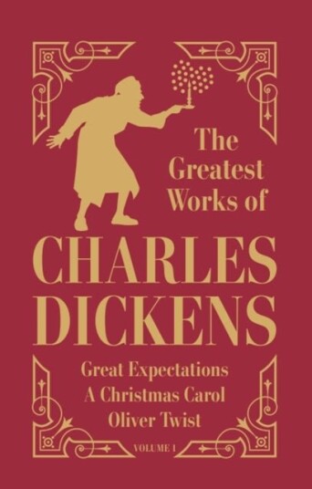 Greatest Works of Charles Dickens Vol.1   Great Expectations A Christmas Carol Oliver Twist Deluxe Hardbound Edition