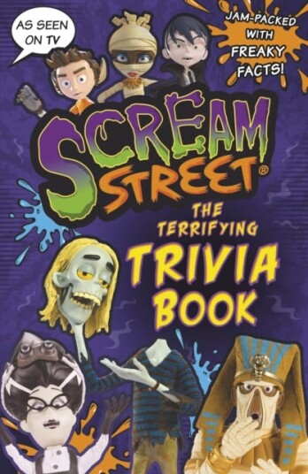 Scream Street: The Terrifying Trivia Book Scream Street: The Terrifying Trivia Book