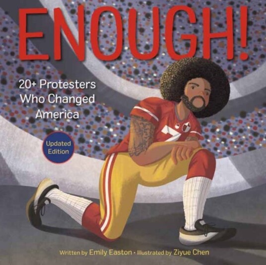 Enough! 20+ Protesters Who Changed America Av Emily Easton, Ziyue Chen