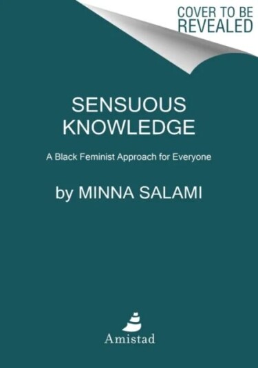 Sensuous Knowledge Av Minna Salami