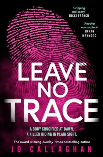 Leave No Trace The new thriller from the author of the Theakstons Crime Novel of the Year, In the Blink of an Eye Leave No Trace The new thriller from the author of the Theakstons Crime Novel of the Year, In the Blink of an Eye