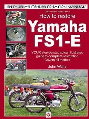 How to Restore Yamaha FS1E  YOUR stepbystep colour illustrated guide to complete restoration. Covers all models
