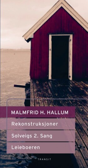Rekonstruksjoner : Scenetekster ; Solveigs 2. Sang ; Leieboeren Av M.H. Hallum Rekonstruksjoner : Scenetekster ; Solveigs 2. Sang ; Leieboeren Av M.H. Hallum
