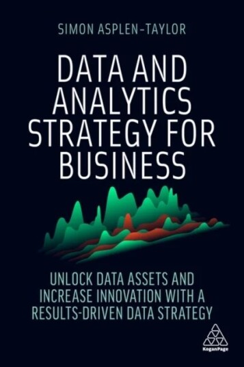 Data And Analytics Strategy For Business Av Simon Asplen-Taylor