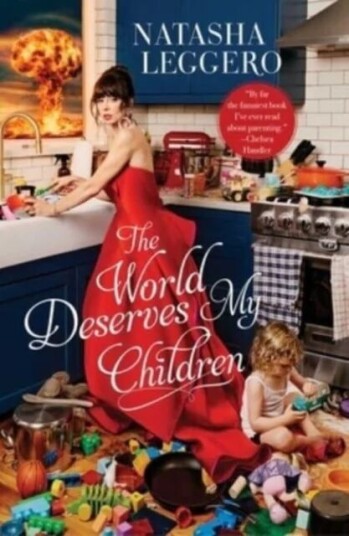 The World Deserves My Children Av Natasha Leggero