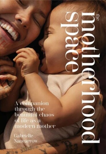 The Motherhood Space Av Gabrielle Nancarrow The Motherhood Space Av Gabrielle Nancarrow