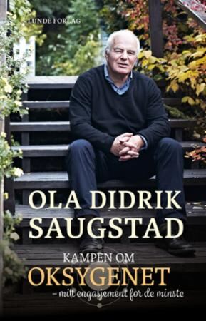 Kampen Om Oksygenet Av Ola Didrik Saugstad