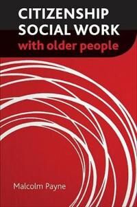 Payne Malcolm Citizenship Social Work with Older People