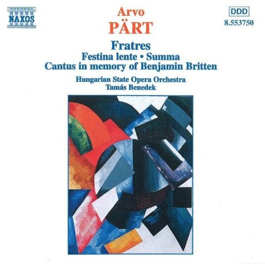 Arvo Pärt Hungarian State Opera Orchestra, Tamás Benedek Fratres Festina Lente Summa Cantus In Memory Of Benjamin Brit Arvo Pärt Hungarian State Opera Orchestra, Tamás Benedek Fratres Festina Lente Summa Cantus In Memory Of Benjamin Brit