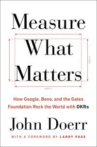Measure What Matters Av John Doerr Measure What Matters Av John Doerr