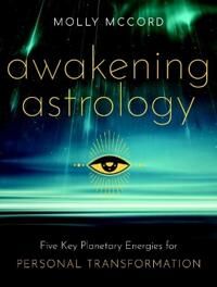 Awakening Astrology Av Molly (Molly Mccord) Mccord Awakening Astrology Av Molly (Molly Mccord) Mccord