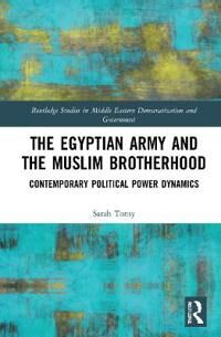 Tonsy Sara The Egyptian Army and the Muslim Brotherhood