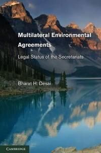 Desai Bharat H. Multilateral Environmental Agreements