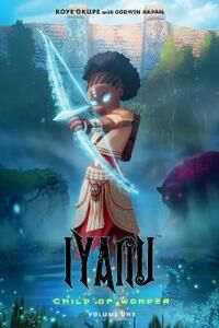 Iyanu: Child Of Wonder Volume 1 Av Roye Okupe, Godwin Akpan, Spoof Animation