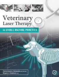 Veterinary Laser Therapy In Small Animal Practice Av Maria Suarez Redondo, Bryan Stephens Veterinary Laser Therapy In Small Animal Practice Av Maria Suarez Redondo, Bryan Stephens