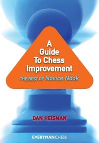 A Guide To Chess Improvement Av Dan Heisman A Guide To Chess Improvement Av Dan Heisman