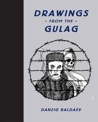 Baldaev, Danzig Drawings from the Gulag (0956356249)
