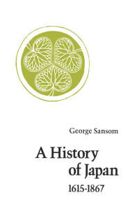 A History Of Japan, 1615-1867 Av George Sansom A History Of Japan, 1615-1867 Av George Sansom