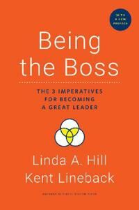 Being The Boss, With A New Preface Av Linda A. Hill, Kent Lineback