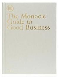 The Monocle Guide To Good Business Av Gestalten