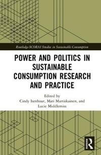 Isenhour Cindy Power and Politics in Sustainable Consumption Research and Practice