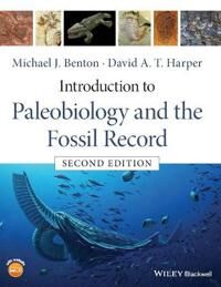 Introduction To Paleobiology And The Fossil Record Av Michael J. (University Of Bristol) Benton, David A. T. (University Of Copenhagen Denmark) Harper