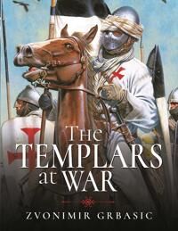 The Templars At War Av Zvonimir Grbasic