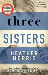 Three Sisters Av Heather Morris Three Sisters Av Heather Morris