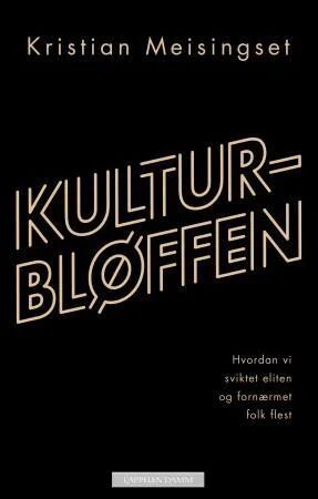 Kulturbløffen Av Kristian Meisingset