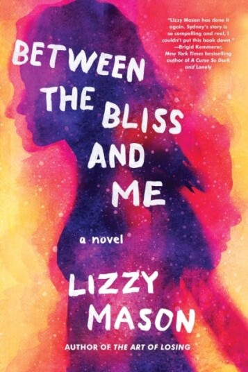 Between The Bliss And Me Av Lizzy Mason