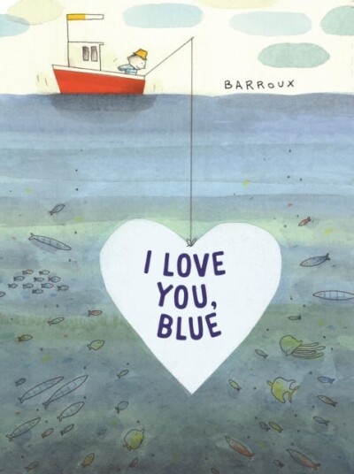 I Love You, Blue Av Stephane Barroux
