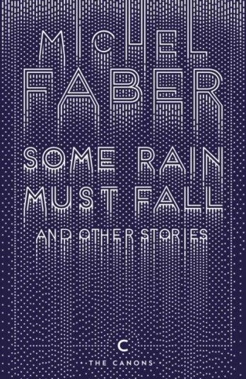 Some Rain Must Fall And Other Stories Av Michel Faber
