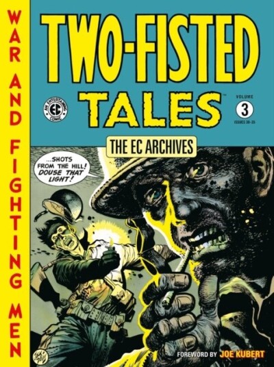 The EC Archives: Two Fisted Tales Volume 3 The EC Archives: Two Fisted Tales Volume 3