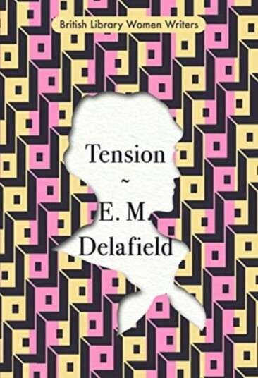 Tension Av E. M. Delafield