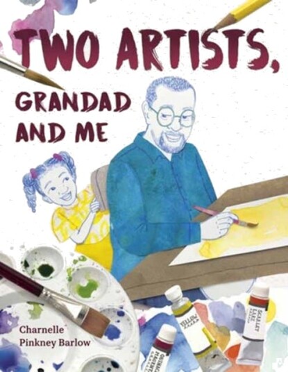 Two Artists Grandad and Me Two Artists Grandad and Me