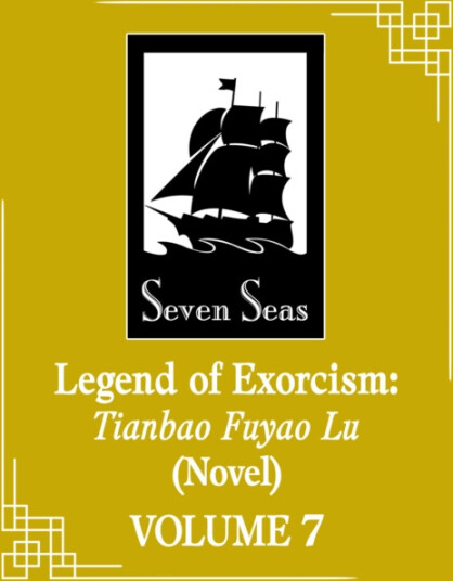 Legend of Exorcism: Tianbao Fuyao Lu (Novel) Vol. 7