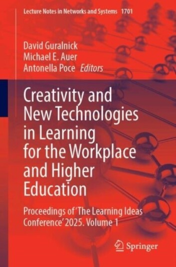 Creativity and New Technologies in Learning for the Workplace and Higher Education Creativity and New Technologies in Learning for the Workplace and Higher Education