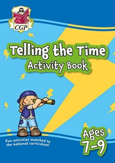 Telling the Time Activity Book for Ages 79