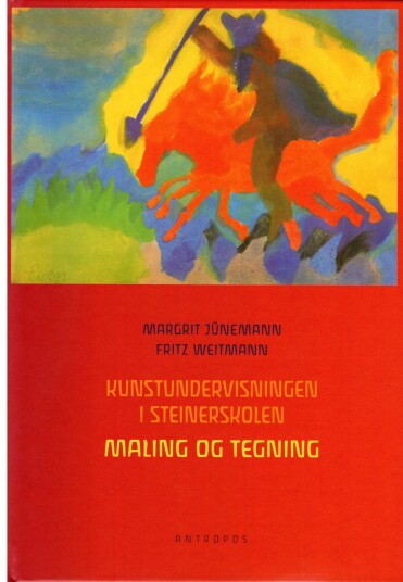 Kunstundervisningen i steinerskolen maling og tegning Kunstundervisningen i steinerskolen maling og tegning
